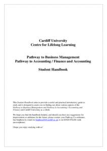 Cardiff University Centre for Lifelong Learning Pathway to Business Management Pathway to Accounting / Finance and Accounting Student Handbook
