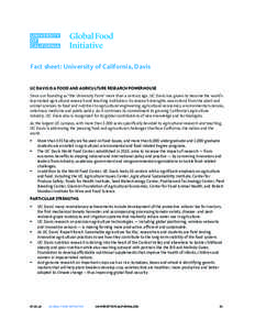 Fact sheet: University of California, Davis UC DAVIS IS A FOOD AND AGRICULTURE RESEARCH POWERHOUSE Since our founding as “the University Farm” more than a century ago, UC Davis has grown to become the world’s top-r