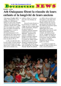 Kabylie - société  Ath Ouizguane fêtent la réussite de leurs enfants et la longévité de leurs anciens Tizi-ouzou, 21 juilletLe village Ath Ouizguane, de la