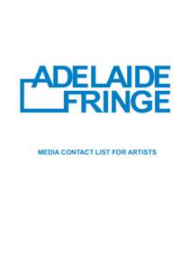 Adelaide Fringe Festival / University of Adelaide / Messenger Newspapers / Press release / Adelaide / News Limited / Helpmann Academy / Email / Education in Australia / States and territories of Australia / South Australia