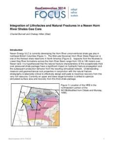 Integration of Lithofacies and Natural Fractures in a Nexen Horn River Shales Gas Core Chantel Bunnell and Chelsey Hillier (Ebel) Introduction Nexen Energy ULC is currently developing the Horn River unconventional shale 