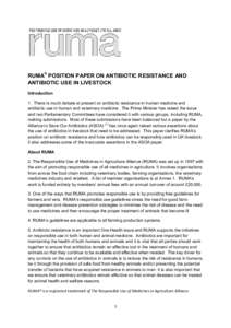 RUMA® POSITION PAPER ON ANTIBIOTIC RESISTANCE AND ANTIBIOTIC USE IN LIVESTOCK Introduction 1. There is much debate at present on antibiotic resistance in human medicine and antibiotic use in human and veterinary medicin