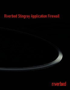 Riverbed Stingray Application Firewall  Brochure: Riverbed Stingray Application Firewall Stingray Application Firewall is a sophisticated, application-aware Web Application Firewall for deep