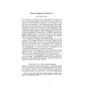 What Is Property Tax Reform?* By MASON GAFFNEY CAN PROPERTY TAX REFORM help the propertyless, the working men and women who-labor-for-wage incomes—the majority of Americans? Property is owned by people of property—th