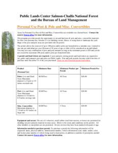 Public Lands Center Salmon-Challis National Forest and the Bureau of Land Management Personal Use Post & Pole and Misc. Convertibles Areas for Personal Use Post & Pole and Misc. Convertibles are available on a limited ba