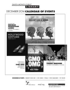DECEMBER 2O14 CALENDAR OF EVENTS PRESENTATION [ FAIRVIEW BRANCH ] MEMORY LOSS & AGING SATURDAY, DECEMBER 6,1:OO PM AUTHOR TALK