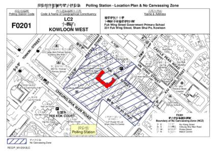 投票站位置圖和禁止拉票區  Polling Station - Location Plan & No Canvassing Zone 地方選區編號及名稱 Code & Name of Geographical Constituency