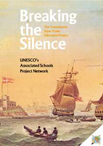 Breaking the Silence The Transatlantic Slave Trade Education Project