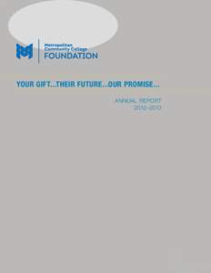 YOUR GIFT...THEIR FUTURE...OUR PROMISE... ANNUAL REPORT 2012–2013 2012–2013 FOUNDATION BOARD OF DIRECTORS
