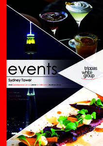 Sydney Tower email [removed] | phone +[removed] | skyvenue.com.au Iconic Venues Superior Events Exceptional Experiences