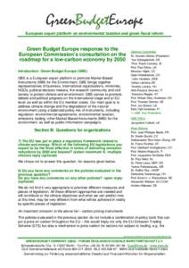 European expert platform on environmental taxation and green fiscal reform  Green Budget Europe response to the European Commission’s consultation on the roadmap for a low-carbon economy by 2050 Introduction: Green Bud