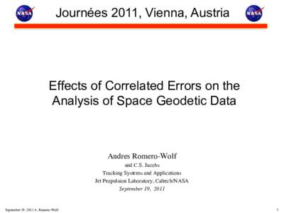 Journées 2011, Vienna, Austria Effects of Correlated Errors on the Analysis of Space Geodetic Data