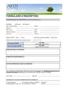 FORMULAIRE D’INSCRIPTION COORDONNÉES DU PARTICIPANT (COMPLÉTER EN MAJUSCULE)  Madame  Monsieur