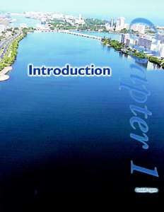 CHAPTER ONE: INTRODUCTION FOR MANY CENTURIES, THE SAN Juan Bay Estuary (SJBE) system has provided