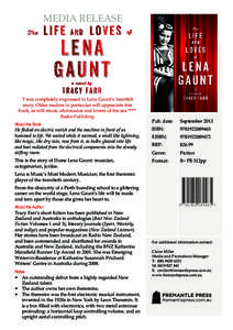MEDIA RELEASE  ‘I was completely engrossed in Lena Gaunt’s heartfelt story. Older readers in particular will appreciate this book, as will music aficionados and lovers of the sea.****’ Books+Publishing