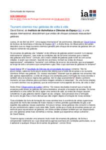 Comunicado de imprensa SOB EMBARGO Até às 6h01 (hora de Portugal Continental) de 24 de abril 2015 Tsunami cósmico traz galáxias de volta à vida David Sobral, do Instituto de Astrofísica e Ciências do Espaço (IA),