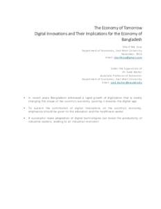 The Economy of Tomorrow Digital Innovations and Their Implications for the Economy of Bangladesh Sharif Md. Essa Department of Economics, East West University November, 2015