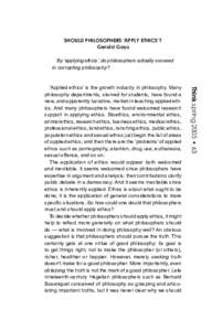 SHOULD PHILOSOPHERS ‘APPLY ETHICS’? Gerald Gaus By ‘applying ethics’, do philosophers actually succeed in corrupting philosophy?  Think spring 2005 • 63
