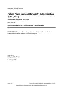 Australian Capital Territory  Public Place Names (Moncrieff) Determination[removed]No 1) Disallowable instrument DI2015-24 made under the