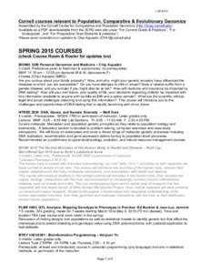 Cornell courses relevant to Population, Comparative & Evolutionary Genomics Assembled by the Cornell Center for Comparative and Population Genomics (http://3cpg.cornell.edu) Available as a PDF downloadable fro