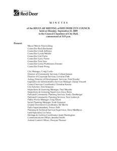 M I N U T E S of the REGULAR MEETING of RED DEER CITY COUNCIL held on Monday, September 21, 2009 in the Council Chambers of City Hall, commenced at 3:15 p.m. Present: