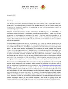 January 18, 2013  Dear Friend, Over this past year we have learned several things about what it means to be a partner that I thought I would share in this, our annual letter of reflection and highlights. Because as we se