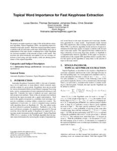 Topical Word Importance for Fast Keyphrase Extraction Lucas Sterckx, Thomas Demeester, Johannes Deleu, Chris Develder Ghent University - iMinds Gaston Crommenlaan 8 Ghent, Belgium