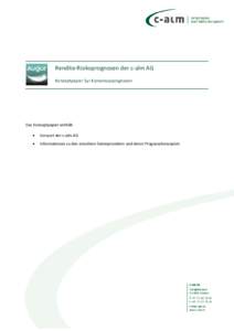 Rendite-Risikoprognosen der c-alm AG Konzeptpapier 5yr Konsensusprognosen Das Konzeptpapier enthält: 