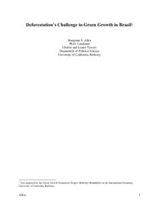 Deforestation’s Challenge to Green Growth in Brazil1  Benjamin S. Allen Ph.D. Candidate Charles and Louise Travers Department of Political Science