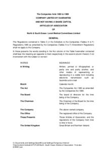 The Companies Acts 1985 to 1989 COMPANY LIMITED BY GUARANTEE AND NOT HAVING A SHARE CAPITAL ARTICLES OF ASSOCIATION OF North & South Essex Local Medical Committees Limited