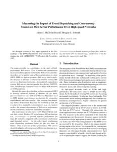 Measuring the Impact of Event Dispatching and Concurrency Models on Web Server Performance Over High-speed Networks James C. Hu, Irfan Pyaraliy, Douglas C. Schmidt fjxh,irfan, Department of Computer