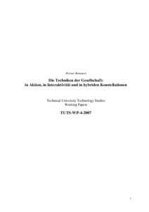 Werner Rammert  Die Techniken der Gesellschaft: in Aktion, in Interaktivität und in hybriden Konstellationen  Technical University Technology Studies