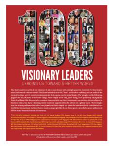 VISIONARY LEADERS  LEADING US TOWARD A BETTER WORLD The Real Leaders 2015 list of 100 visionary leaders was chosen with a simple question in mind: Do they inspire us to lead toward a better world? This is not intended to