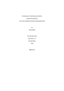 PSYCHOLOGY FOR PEACE ACTIVISTS: A NEW PSYCHOLOGY FOR THE GENERATION WHO CAN ABOLISH WAR by David Adams