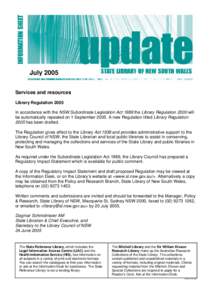 July 2005 Services and resources Library Regulation 2005 In accordance with the NSW Subordinate Legislation Act 1989 the Library Regulation 2000 will be automatically repealed on 1 September[removed]A new Regulation titled