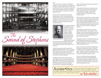 T  here are exactly 2,747 places to sit in Stephens Auditorium...from front and center to the very back row, from high in a dramatic loge to the precise center of the auditorium (row 14, seat 1, in case you’re curious)