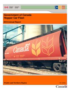 Government of Canada Hopper Car Fleet 2010 Annual Report Prairie and Northern Region