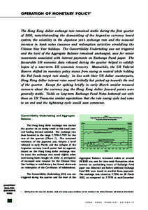 OPERATION OF MONETARY POLICY 1  The Hong Kong dollar exchange rate remained stable during the first quarter of 2002, notwithstanding the dismantling of the Argentine currency board system, the volatility in the Japanese 