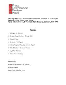 A Meeting of the Press Distribution Review Panel is to be Held on Thursday 29th September 2011 at 1.30 pm at the Offices News International, 5 Thomas More Square, London, E98 1XY  Agenda