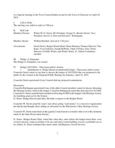 At a Special meeting of the Town Council holden in and for the Town of Glocester on April 30, 2015: I. Call to Order The meeting was called to order at 7:00 p.m. II.