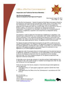 Office of the Fire Commissioner Inspection and Technical Services Manitoba Gas Burning Equipment Special Acceptance/Field Approval Program Date Issued: August 25, 2014 OFC ITSM 14 – 002