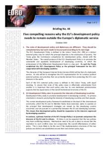 Page 1 of 2  Eurostep is a network of autonomous European non-governmental development organisations working towards peace, justice and equality in a of autonomous European non-governmental development organisations work