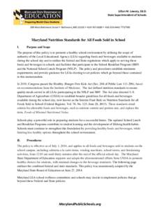 Lillian M. Lowery, Ed.D. State Superintendent of Schools 200 West Baltimore Street • Baltimore, MD 21201 • [removed] • [removed]TTY/TDD  Maryland Nutrition Standards for All Foods Sold in School