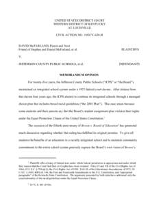 Education in the United States / The Brown School / Magnet school / Brown v. Board of Education / DuPont Manual High School / Meredith v. Jefferson County Board of Education / Parents Involved in Community Schools v. Seattle School District No. 1 / Jefferson County Public Schools / Education in Kentucky / Kentucky