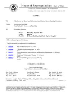 House of Representatives  State of Utah UTAH STATE CAPITOL COMPLEX C 350 STATE CAPITOL P.O. BOX[removed]C SALT LAKE CITY, UTAH[removed]C[removed]