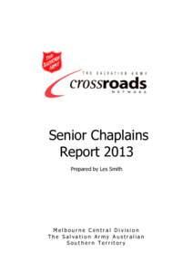 Senior Chaplains Report 2013 Prepared by Les Smith Melbourne Central Division The Salvation Army Australian