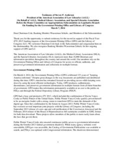 Testimony of Steven P. Anderson President of the American Association of Law Libraries (AALL) On Behalf of AALL, Medical Library Association, and Special Libraries Association Before the House Committee on Appropriations