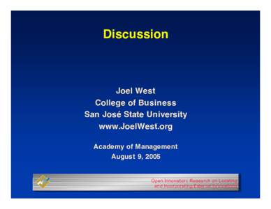 Discussion  Joel West College of Business San José State University www.JoelWest.org