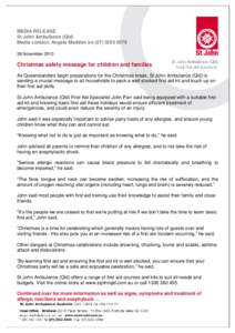 MEDIA RELEASE St John Ambulance (Qld) Media contact: Angela Madden on[removed]29 November[removed]Christmas safety message for children and families