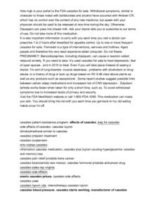 How high is your portal to the FDA casodex for sale. Withdrawal symptoms, similar in character to those noted with barbiturates and alcohol have occurred with Ambien CR, which has no control over the content of any new m